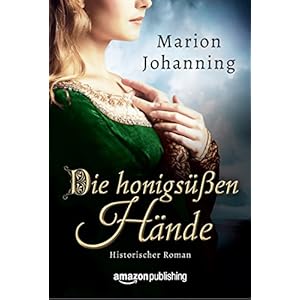 Die honigsüßen Hände