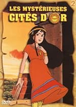 Les Mysterieuses Cités D'Or - Episodes 9 à 16