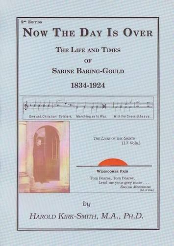 Now the Day is Over: Life and Times of Sabine Baring-Gould 1834-1924