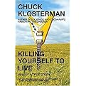 Killing Yourself to Live (85% of a True Story) (Reprint) (Paperback)