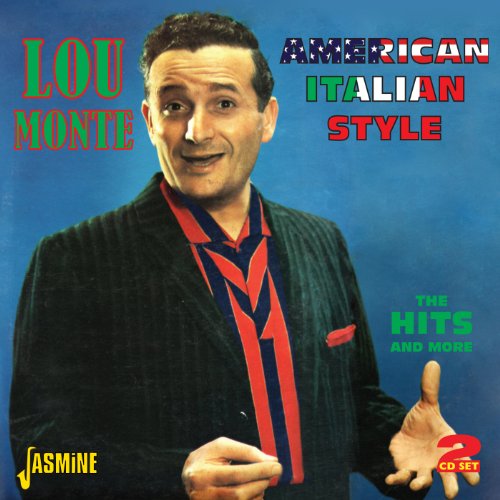 Lou Monte - American Italian Style - The Hits And More [original Recordings Remastered] 2cd Set - Zortam Music