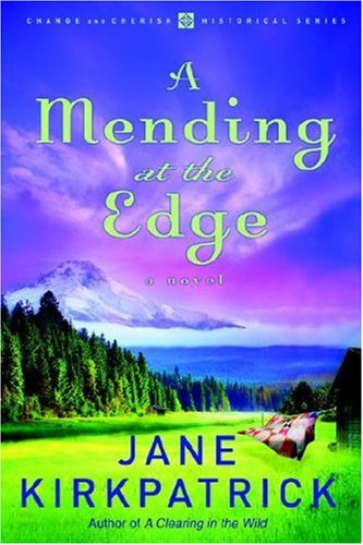 A Mending at the Edge (Change and Cherish Historical Series #3)