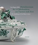 Deckelterrinen Des 18, Jahrhunderts Aus Fayence Und Zinn: Eine Sammlung Auf Gut Hohen Luckow