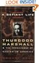 A Defiant Life: Thurgood Marshall and the Persistence of Racism in America