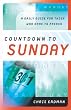 Countdown to Sunday: A Daily Guide for Those Who Dare to Preach