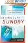 Countdown to Sunday: A Daily Guide for Those Who Dare to Preach