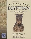 The Ancient Egyptian World (World in Ancient Times)