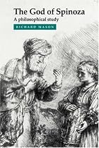 The God of Spinoza: A Philosophical Study