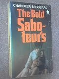 The bold saboteurs