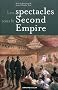 Les spectacles sous le Second Empire