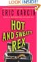 Hot and Sweaty Rex (Dinosaur Mafia Mysteries)