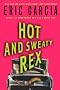 Hot and Sweaty Rex (Dinosaur Mafia Mysteries)