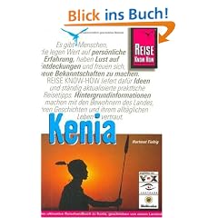 Kenia: Das wohl umfangreichste Reisehandbuch zu Kenia, geschrieben von einem Landeskenner mit jahrelanger Afrikaerfahrung