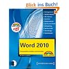 Word 2010 - Kompendium: Texte perfekt erstellen, verwalten und optimieren (Kompendium / Handbuch)