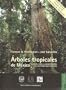 �rboles tropicales de M�xico. Manual para la identificaci�n de las principales especies (Ediciones Cientficas Universitarias) (Spanish Edition)