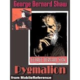 Pygmalion by George Bernard Shaw. Published by MobileReference (mobi).