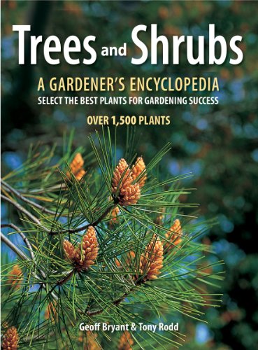 Trees and Shrubs: A Gardeners Encyclopedia
