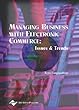 Managing business with electronic commerce - [electronic resource]  : issues andtrends  : [edited by] Aryya Gangopadhyay.