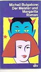 Der Meister und Margarita (7196 733). Roman.