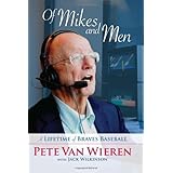 Of Mikes and Men: A Lifetime of Braves Baseball