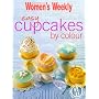 Easy Cupcakes by Colour ("Australian Women's Weekly")