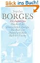 Jorge Luis Borges - Werke in zw�lf B�nden. Neuausgabe: Gesammelte Werke in zw�lf B�nden. Band 10: Die Anthologien: Handbuch der phantastischen ... von Himmel und H�lle / Buch der Tr�ume: BD 10