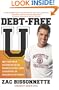 Debt-Free U: How I Paid for an Outstanding College Education Without Loans, Scholarships, orMooching off My Parents