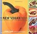 The New Vegan Cookbook: Innovative Vegetarian Recipes Free of Dairy, Eggs, and Cholesterol