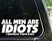 ALL men are IDIOTS - I married their king funny decal / sticker
