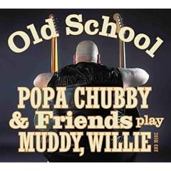 Popa Chubby And Friends Play Play Muddy