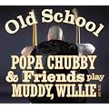 Popa Chubby And Friends Play Play Muddy