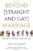Image of Beyond (Straight and Gay) Marriage: Valuing All Families under the Law (Queer Ideas)