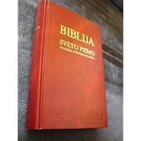 Biblija Sveto Pismo Staroga I Novoga Zavjeta / Big Croatian Bible / hrvatski jezik / Hrvatsko Bible / Preveo Ivan Ev. Saric 2. Popravljeno izdanje