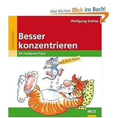 Besser konzentrieren: 44 Ausdauer-Tipps. 3. - 6. Klasse