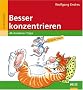 Besser konzentrieren: 44 Ausdauer-Tipps. 3. - 6. Klasse (Beltz Lern-Trainer)