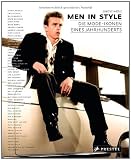 Men in Style: Die Fashion-Ikonen eines Jahrhunderts - Simone Werle