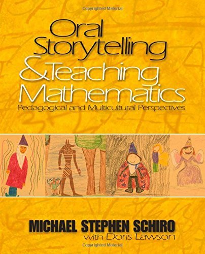 Oral Storytelling and Teaching Mathematics: Pedagogical and Multicultural Perspectives by Schiro Michael Stephen (2004-03-19) Paperback