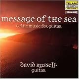 Message of the Sea: Celtic Music for Guitar Message of the Sea: Celtic Music for Guitar