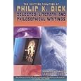 The Shifting Realities of Philip K. Dick: Selected Literary and Philosophical Writings