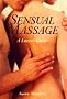 Sensual Massage: A Lovers' Guide