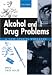 Alcohol and Drug Problems: A Case Studies Workbook