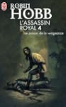 L'Assassin royal, tome 4 : Le Poison...