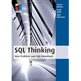 SQL Thinking - Vom Problem zum SQL-Statementvon "Cornel Br�cher"