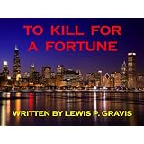 TO KILL FOR A FORTUNE
