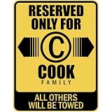  RESERVED ONLY FOR COOK FAMILY  PARKING SIGN