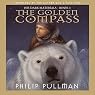 The Golden Compass: His Dark Materials, Book 1