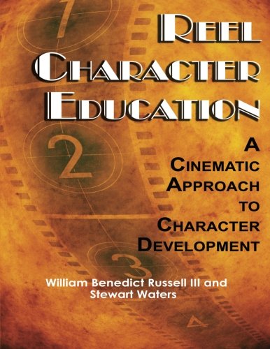Reel Character Education: A Cinematic Approach to Character Development