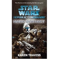 Star Wars Republic Commando: Hard Contact (Star Wars Republic Commando 1)