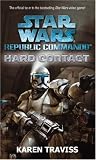Star Wars Republic Commando: Hard Contact (Star Wars Republic Commando 1)
