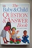 The baby & child question & answer book